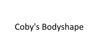 Coby’s Bodyshape